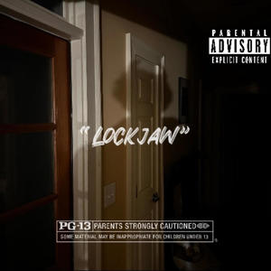Lockjaw (feat. MoreLifeMal) (Explicit)