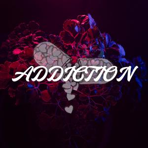 ADDICTION