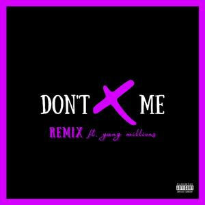 Don't Cross Me (feat. yung millions) [Explicit]