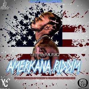 Americana Riddim (feat. Letra Musiq) (Explicit)