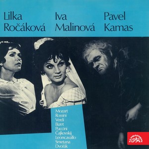 Lilka Ročáková, Ivanka Malinová, Pavel Kanas (Mozart, Rossini, Verdi, Bizet, Puccini, Tchaikovsky, Leoncavallo, Smetana, Dvořák)