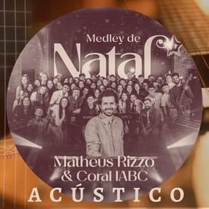 Medley de Natal: Surgem Anjos Proclamando / Ó Vinde Adoremos (Adeste Fidelis) / Glória ao Rei Que Vos Nasceu (Acústico)