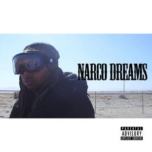 Narco Dreams (Explicit)