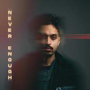 Never Enough