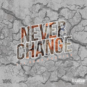 Never Change (Explicit)