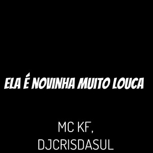 Ela É Novinha Muito Louca (Explicit)