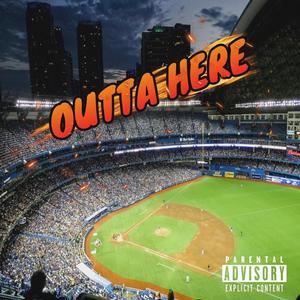 Outta Here (Explicit)