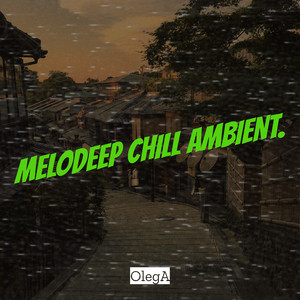 Melodeep Chill Ambient