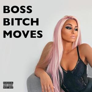 BOSS ***** MOVES (Explicit)