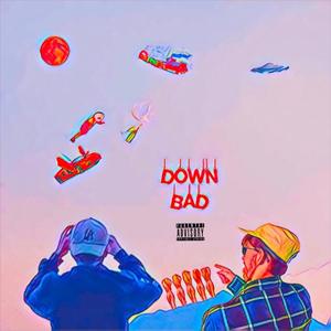 Down Bad (Explicit)
