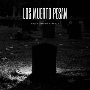 Los Muerto Pesan