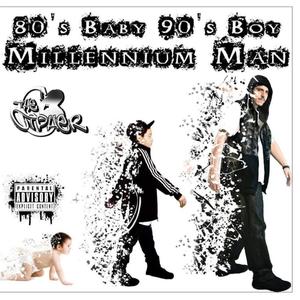 80's Baby, 90's Boy, Millennium Man (Explicit)