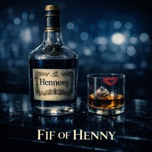 Fif Of Henny (Radio Edit)
