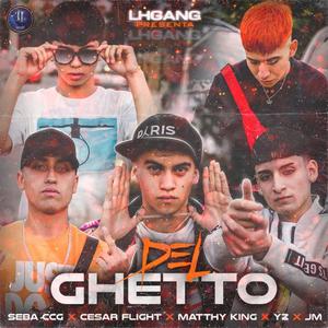 Del Ghetto(feat. Cesar, JM, yz & Matthy king) (Explicit)