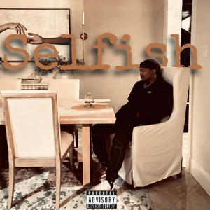 Selfish (Explicit)