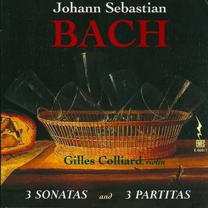 Bach, J.S.: Sonatas and Partitas for Solo Violin, BWV 1001-1006 (Colliard)