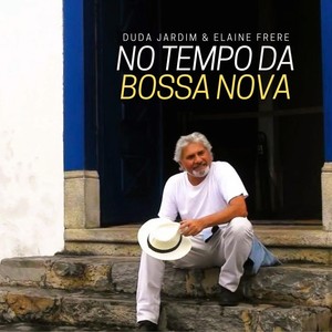 No Tempo da Bossa Nova (feat. Elaine Frere)