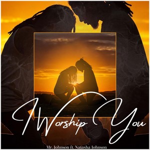 I Worship You (feat. Natasha Johnson)