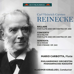 REINECKE, C.H.C.: Ballade / Flute Concerto / Serenata (Carbotta, Rzeszow Philharmonic, Kiradjiev)