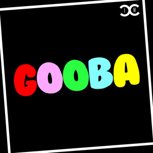 GOOBA (Explicit)