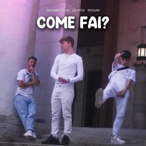 Come Fai ?(feat. Reduan & Lil Nyda) (Explicit)