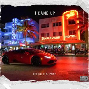 I Came Up (feat. DJ Pride) [Explicit]