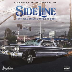 SideLine (feat. WLA Stevo & Yayo the Boss) [Explicit]