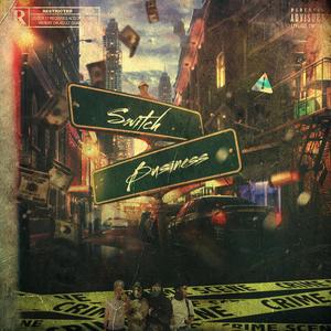 Switch Business (feat. GGG MoneyBaggz, YTN Huncho & Kay Bandsome) (Explicit)