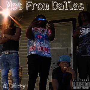 Not From Dallas (Explicit)