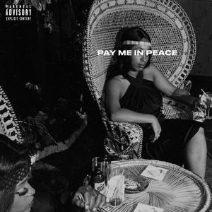 Pay Me In Peace (Explicit)