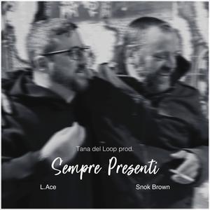 Sempre presenti (feat. Snok Brown) (Explicit)