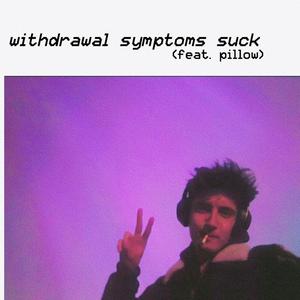 withdrawal symptoms suck