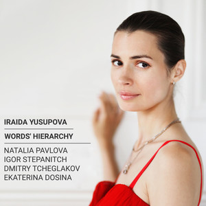 Iraida Yusupova: Words Hierarchy