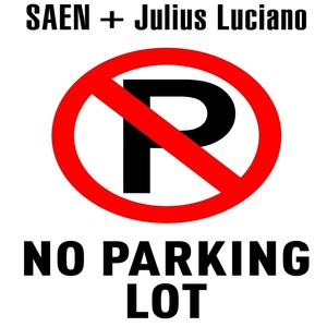 No Parking Lot (feat. Julius Luciano) (Explicit)