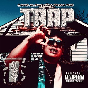 Came A Long Way From The Trap (Explicit)