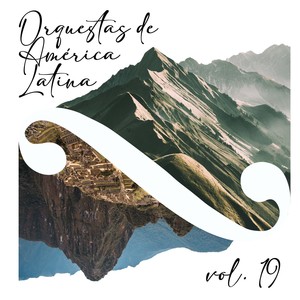 Orquestas de América Latina, Vol. 19