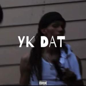YK Dat (Explicit)