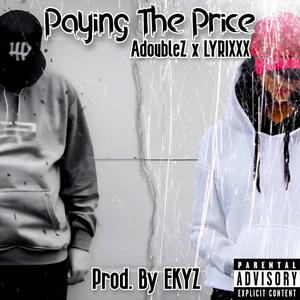 Paying the Price (feat. AdoubleZ) [Explicit]