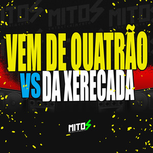 Vem De Quatrão VS Da Xerecada (Explicit)