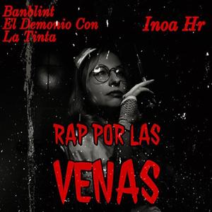 Rap Por Las Venas (feat. Inoa Hr)