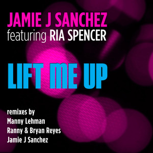 Lift Me Up[feat. Ria Spencer] (Ranny & Bryan Reyes Tribal Mix)