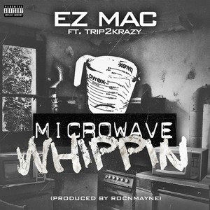 Microwave Whippin (feat. Trip2Krazy) - Single [Explicit]