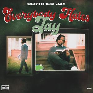 Everybody Hates Jay (Explicit)