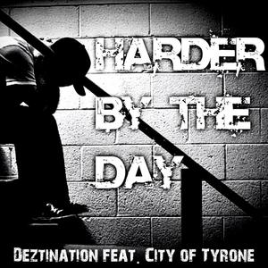 Harder by the Day (feat. City of Tyrone)