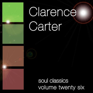 Clarence Carter - I've Got A Thing About You Baby