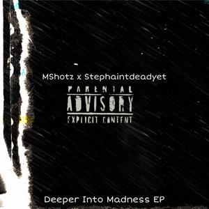 Deeper Into Madness EP (Explicit)