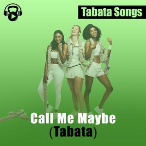 Call Me Maybe-Tabata Songs