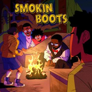 Smokin Boots (Explicit)