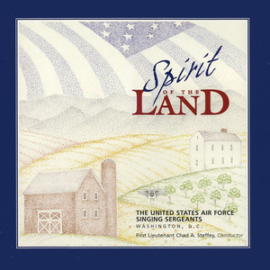 United States Air Force Singing Sergeants: Spirit of The Land