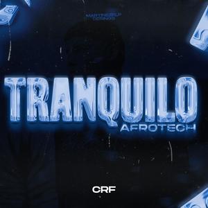 TRANQUILO AFROTECH - CRF MUSIC